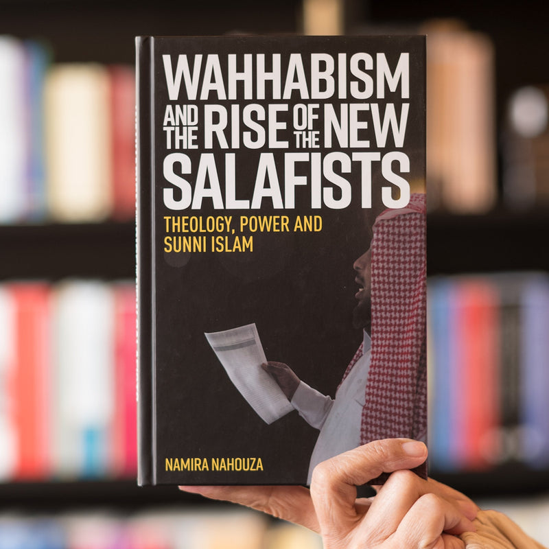 Wahhabism and the Rise of the New Salafists