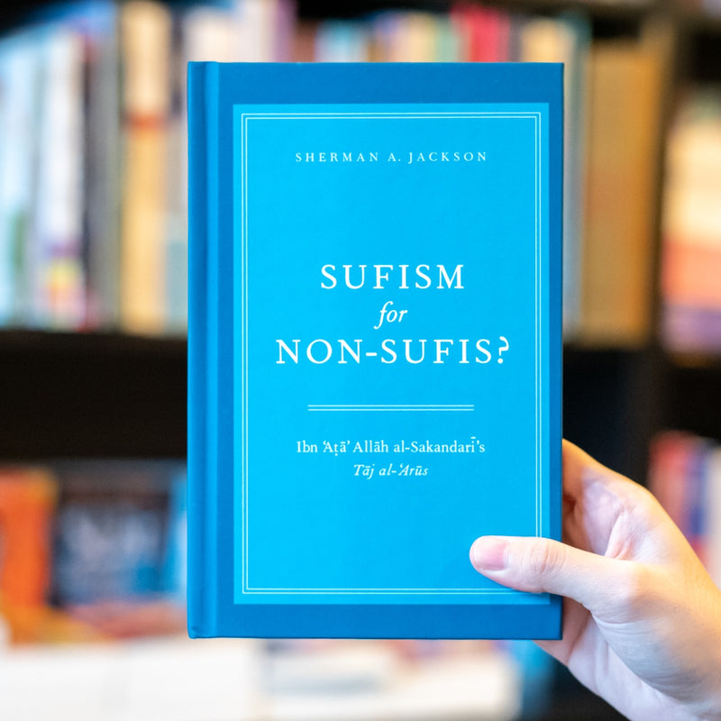 Sufism for Non-Sufis? Ibn 'Ata' Allah al-Sakandari's Taj al-'Arus