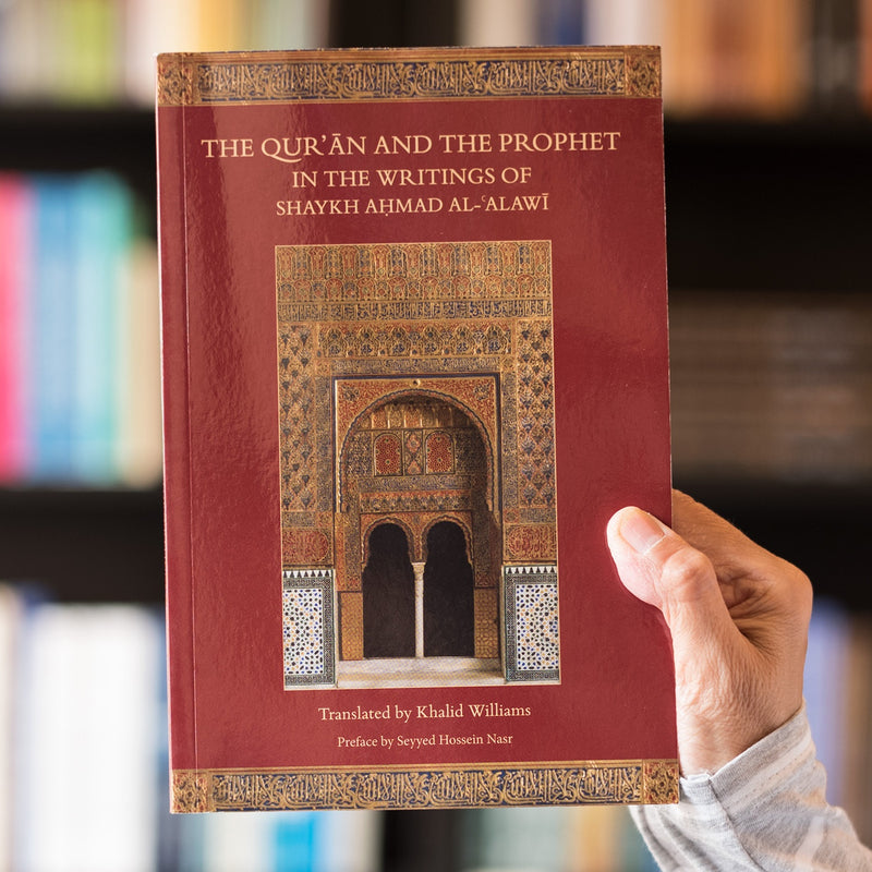 Qur'an and the Prophet in the Writings of Shaykh Ahmad al-Alawi