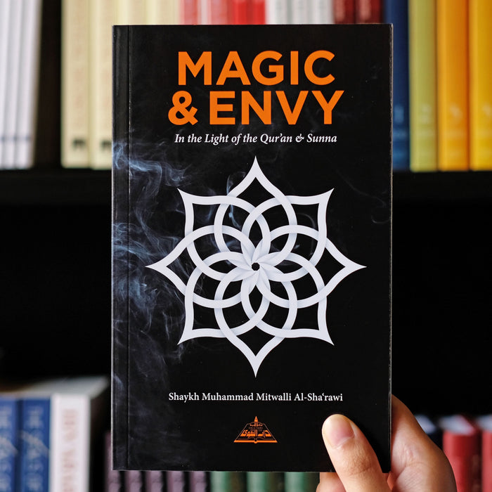 Magic and Envy in the Light of Qur'an and Sunna