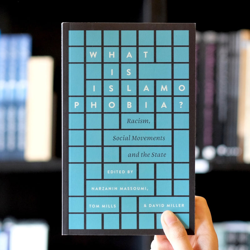 What is Islamophobia?: Racism, Social Movements and the State