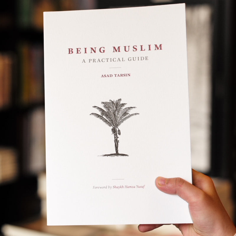 Being Muslim: A Practical Guide