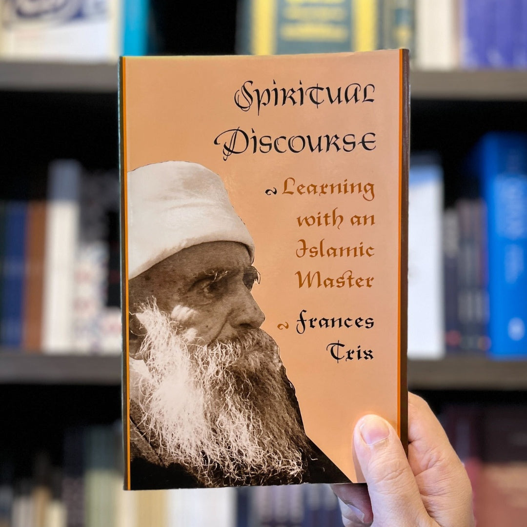 Spiritual Discourse: Learning With An Islamic Master — Wardah Books