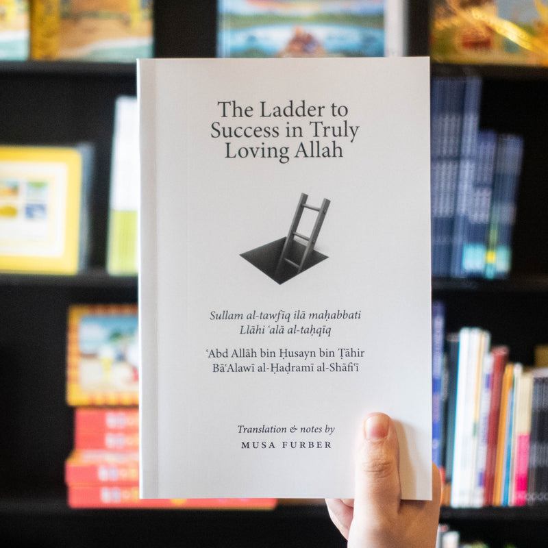 The Ladder to Success in Truly Loving Allah