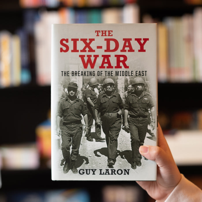 Six Day War: The Breaking of the Middle East
