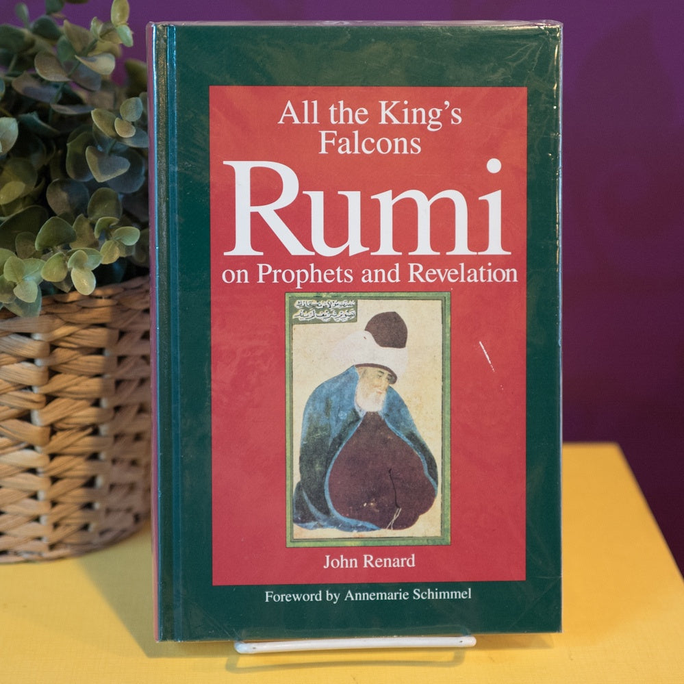 All the King's Falcons: Rumi on Prophets and Revelation — Wardah Books