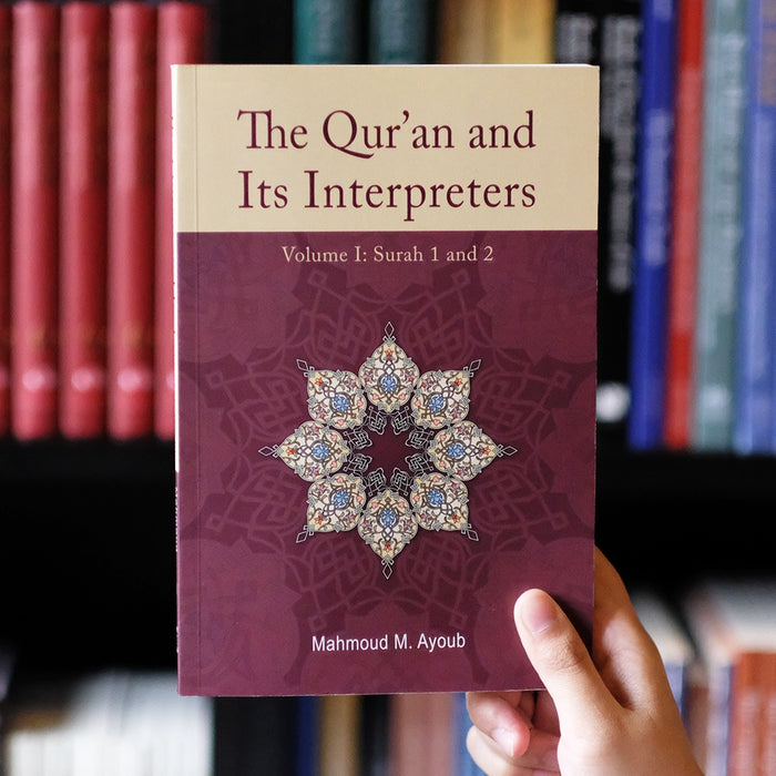 Qur'an and its Interpreters Volume 1