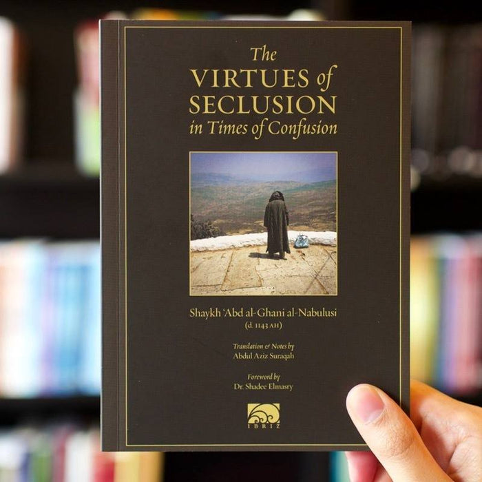 Virtues of Seclusion in Times of Confusion