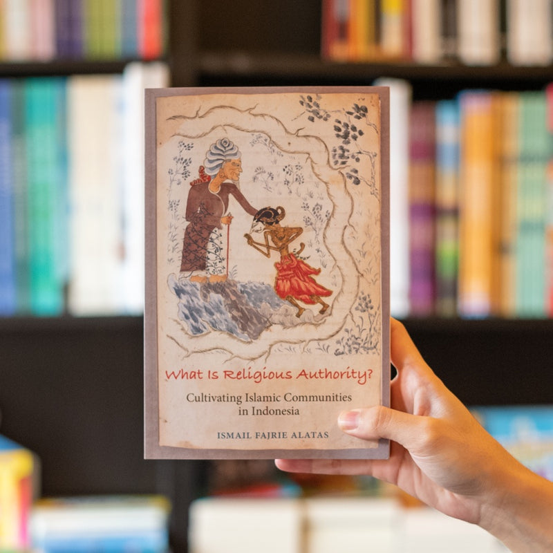 What Is Religious Authority?: Cultivating Islamic Communities in Indonesia