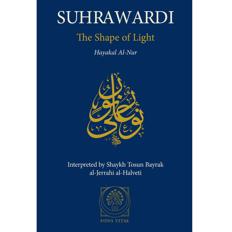 Suhrawardi: The Shape of Light (Hayakal al-Nur)
