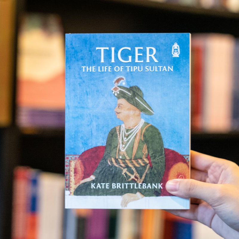 Tiger: The Life of Tipu Sultan