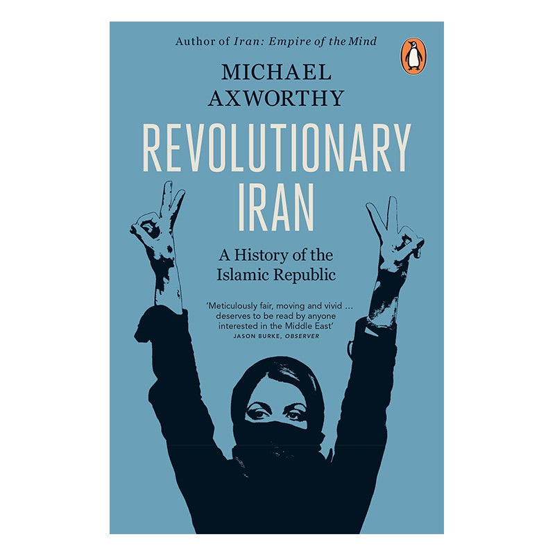 Revolutionary Iran: A History of the Islamic Republic