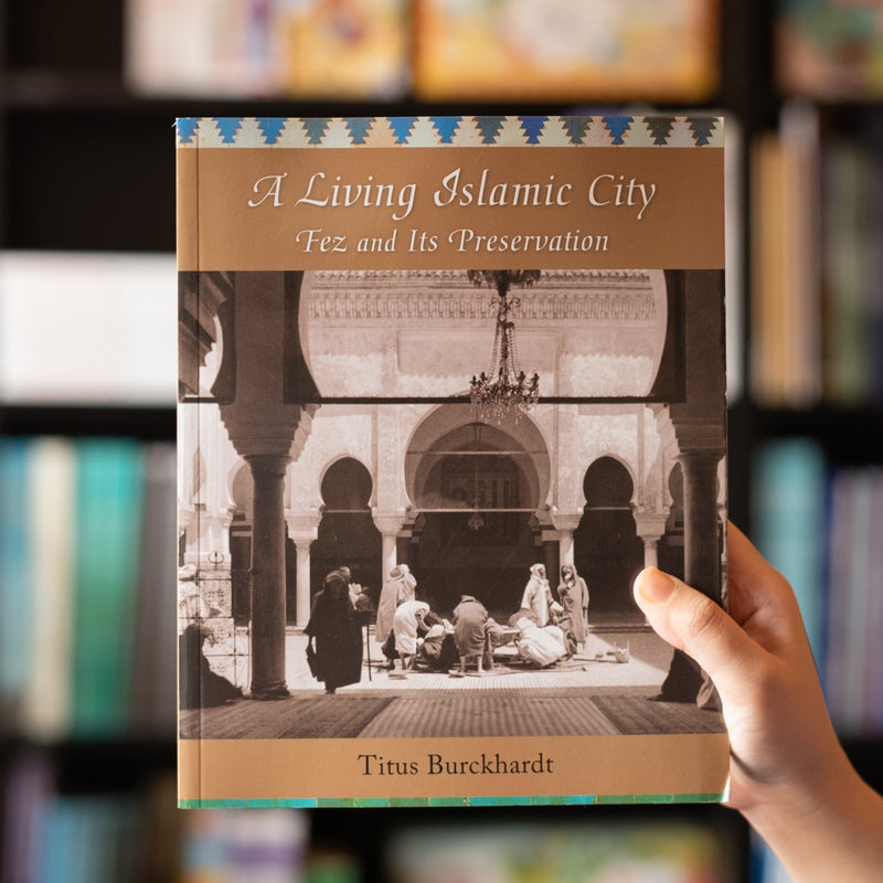 A Living Islamic City: Fez and Its Preservation