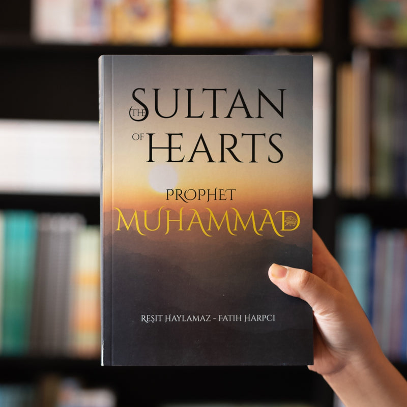 The Sultan of Hearts: Prophet Muhammad