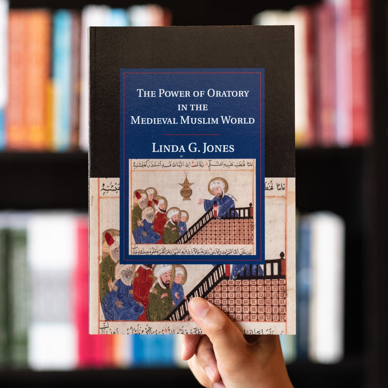 The Power of Oratory in the Medieval Muslim World