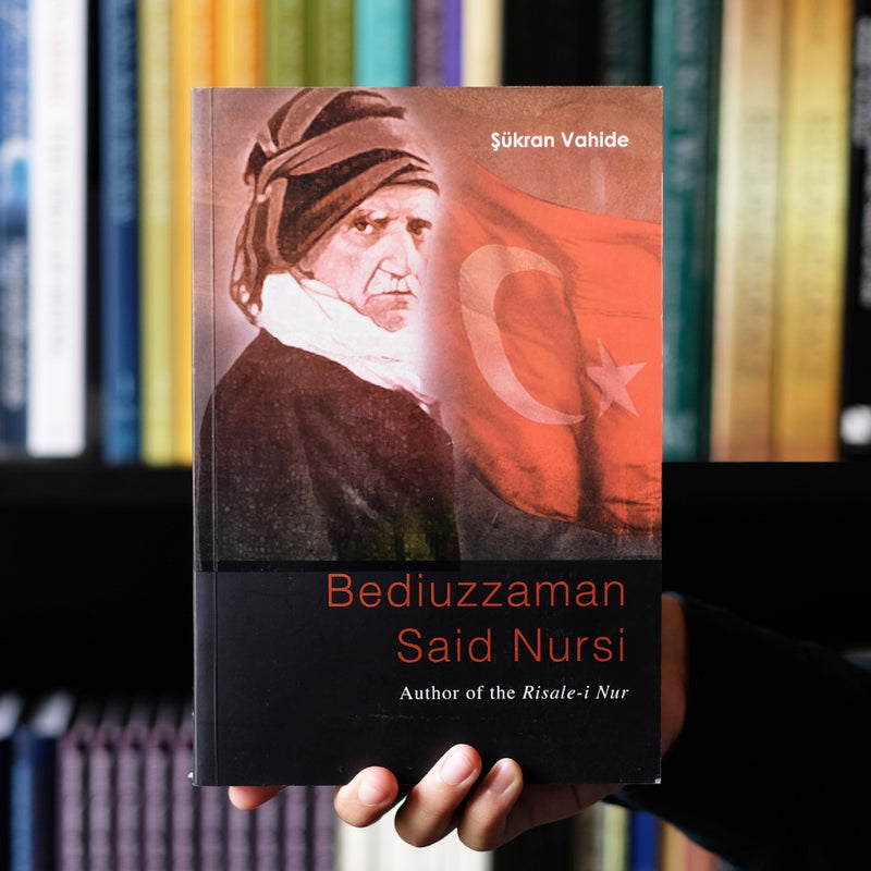 Bediuzzaman Said Nursi: Author of the Risale-i Nur