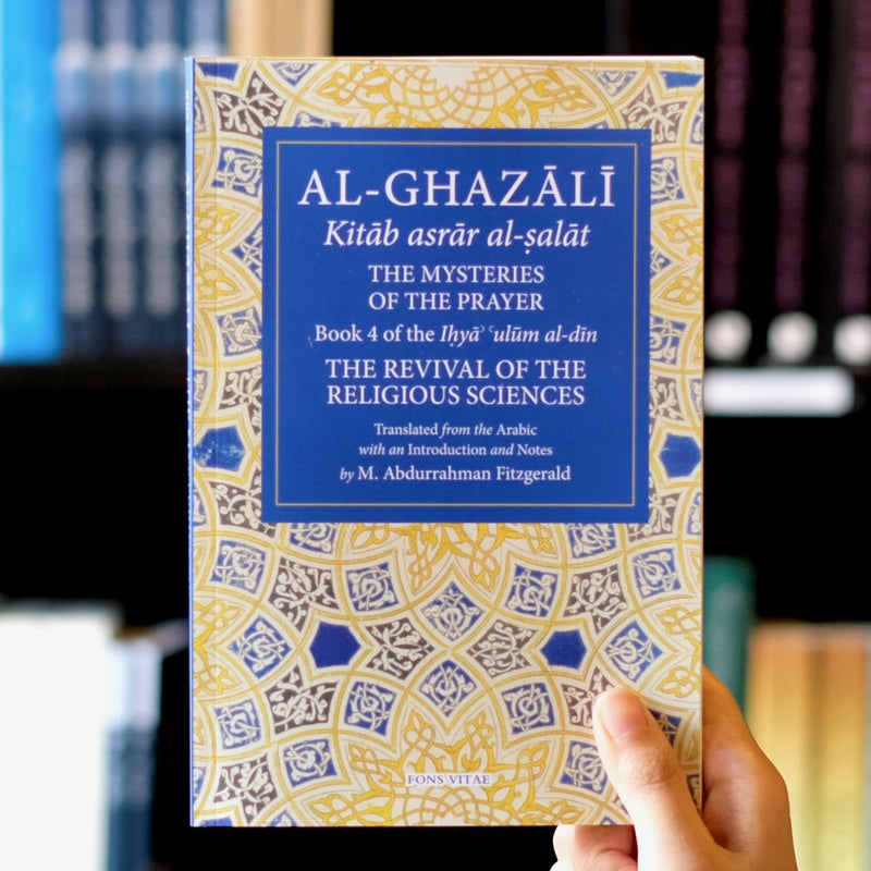 Mysteries of Prayer, Book 4 of Ihya Ulum al-Din