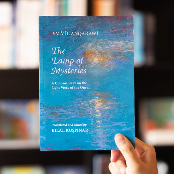 Lamp of Mysteries: A Commentary on the Light Verse of the Quran