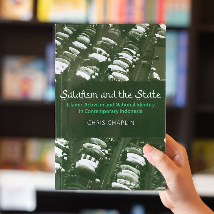 Salafism and the State: Islamic Activism and National Identity in Contemporary Indonesia