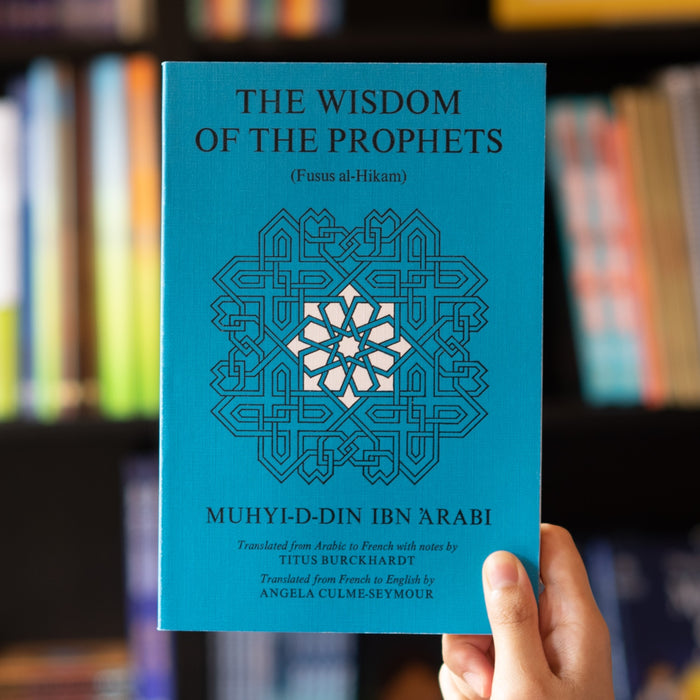 The Wisdom of the Prophets: Fusus al-Hikam