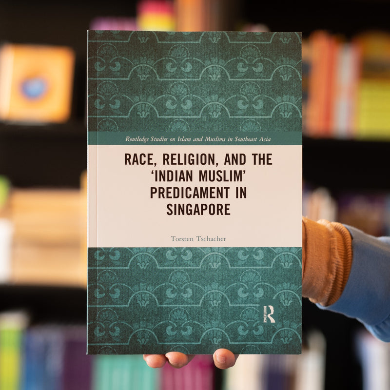 Race, Religion, and the ‘Indian Muslim’ Predicament in Singapore