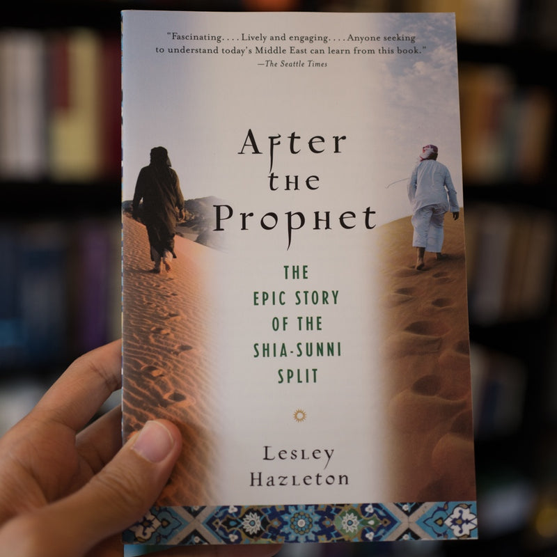 After the Prophet: The Epic Story of the Shia-Sunni Split in Islam