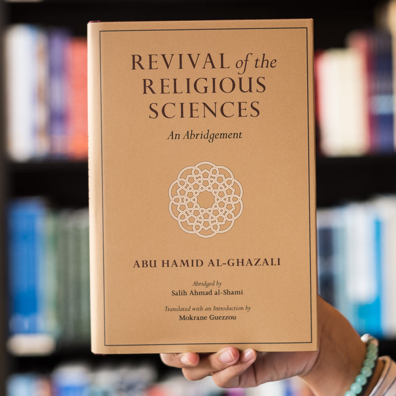 Revival of the Religious Sciences: An Abridgement