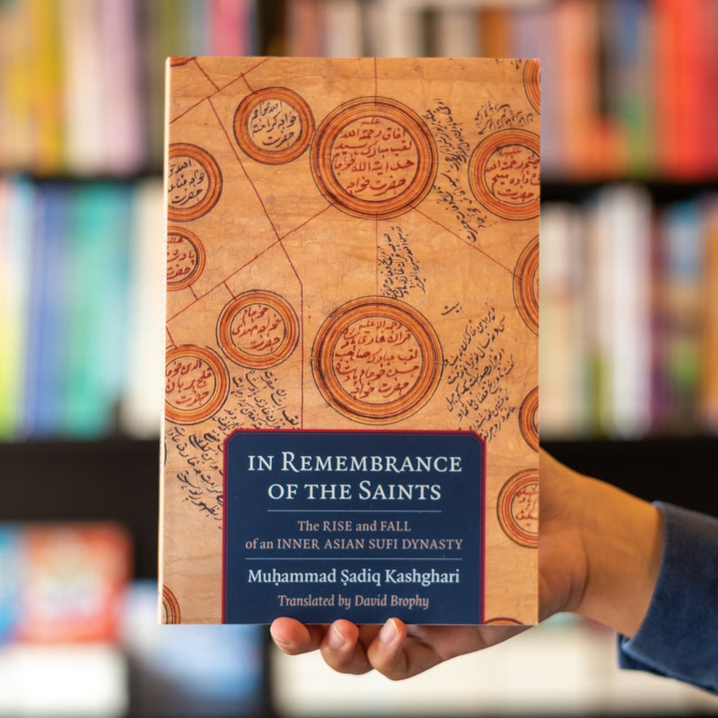 In Remembrance of the Saints: The Rise and Fall of an Inner Asian Sufi Dynasty