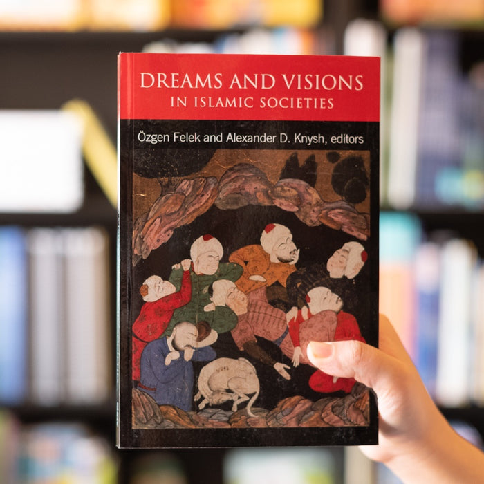 Dreams and Visions in Islamic Societies