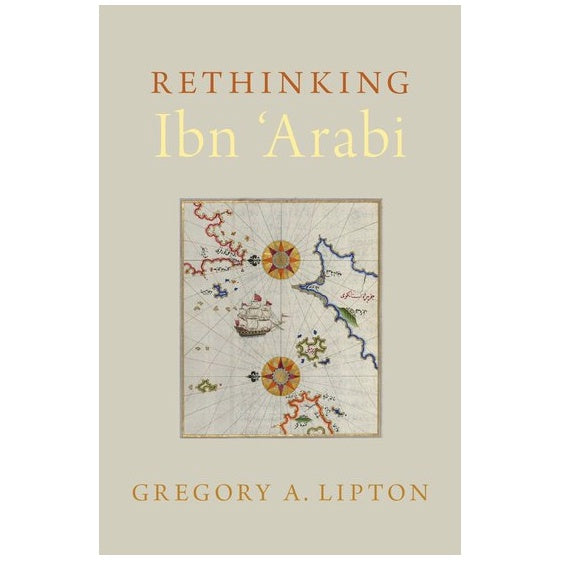Rethinking Ibn 'Arabi