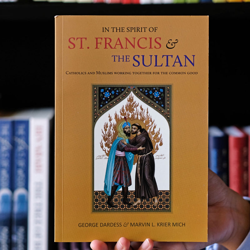 In the Spirit of St. Francis & the Sultan