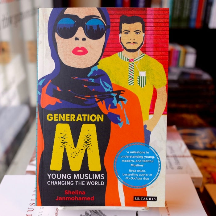 Generation M: Young Muslims Changing the World