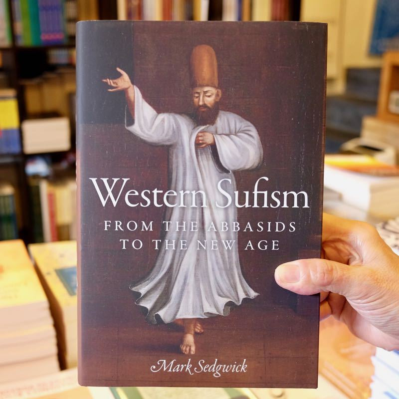 Western Sufism: From the Abbasids to the New Age