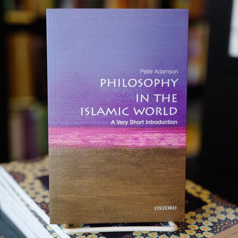 Philosophy in the Islamic World: A Very Short Introduction