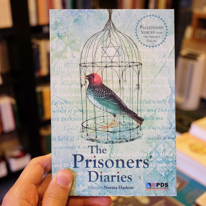 Prisoners’ Diaries: Palestinian Voices from the Israeli Gulag