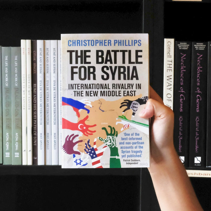 Battle for Syria: International Rivalry in the New Middle East