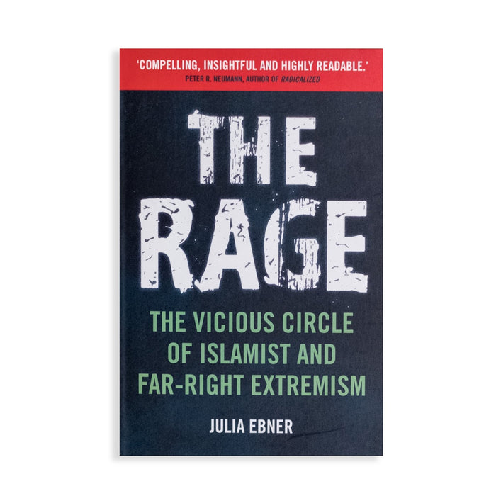 Rage: The Vicious Cycle of Islamist and Far-Right Extremism