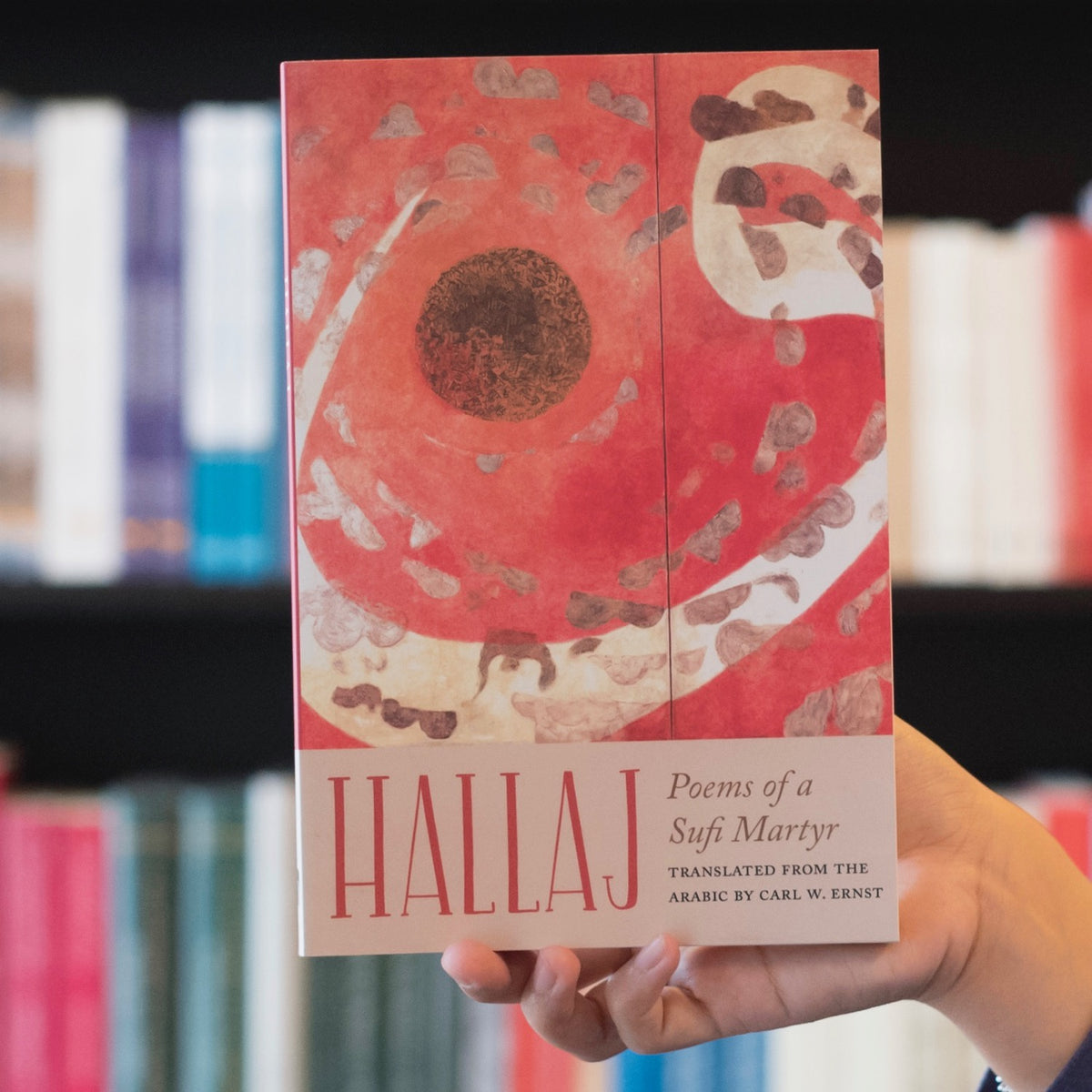 Hallaj: Poems of a Sufi Martyr