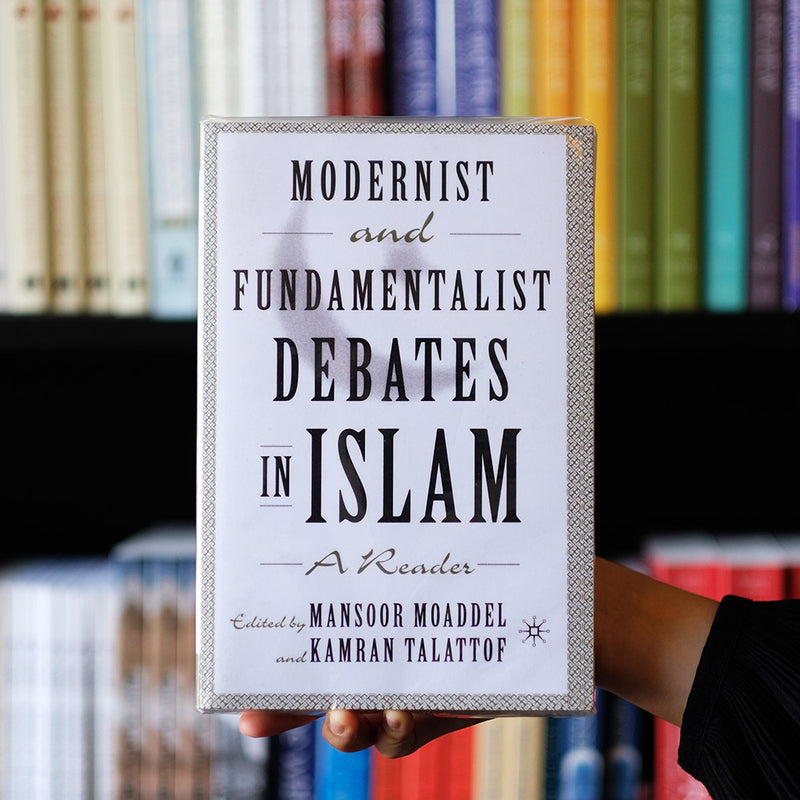 Modernist and Fundamentalist Debates in Islam: A Reader
