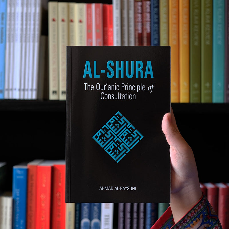 Al-Shura: The Quranic Principle of Consultation