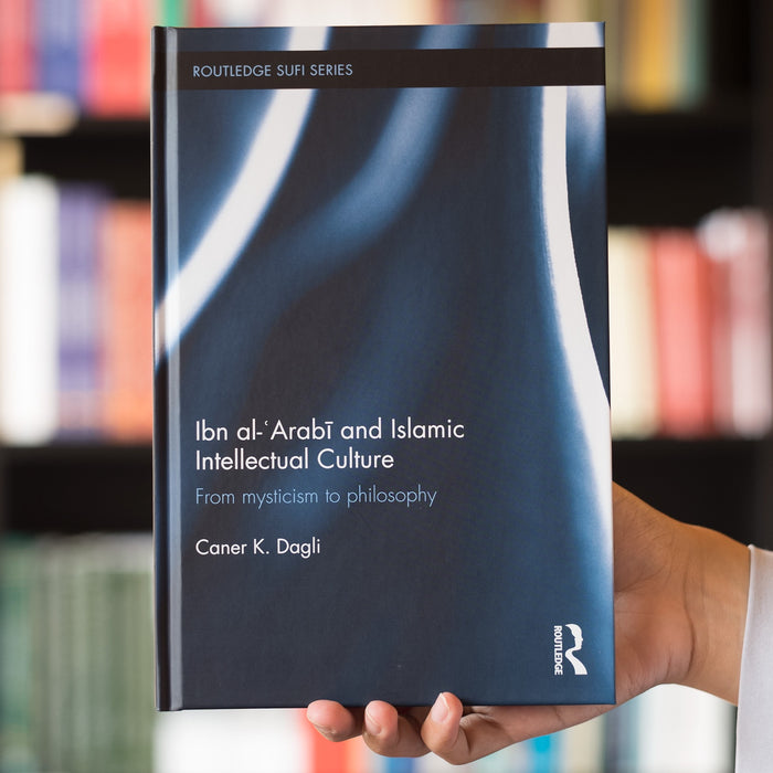 Ibn Al-Arabi and Islamic Intellectual Culture