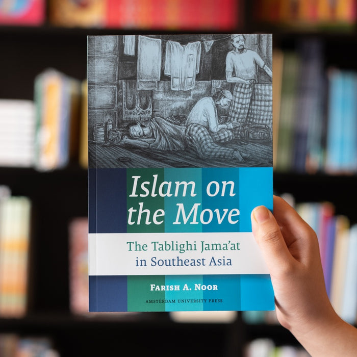 Islam on the Move: The Tablighi Jama'at in Southeast Asia