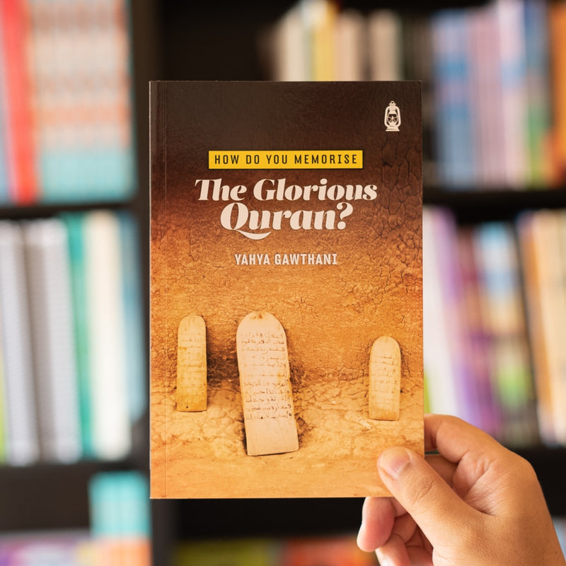 How Do You Memorise the Glorious Quran
