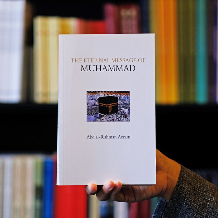 The Eternal Message of Muhammad
