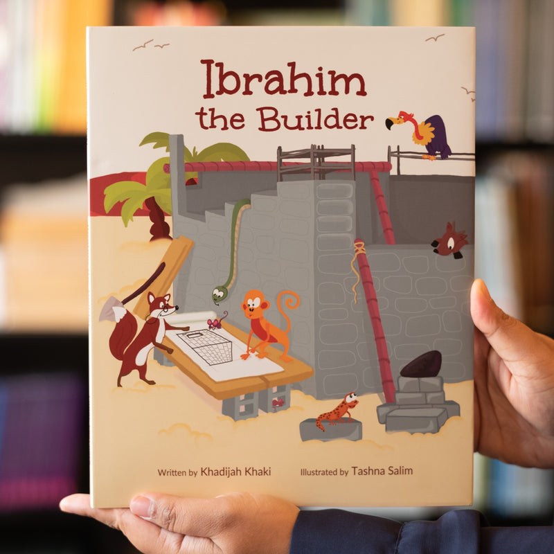 Ibrahim (a.s.) the Builder
