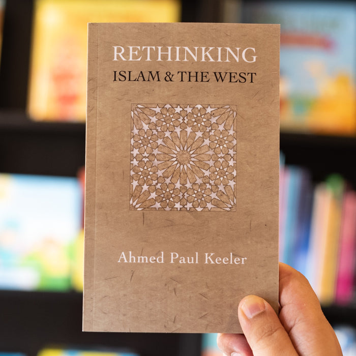 Rethinking Islam and the West