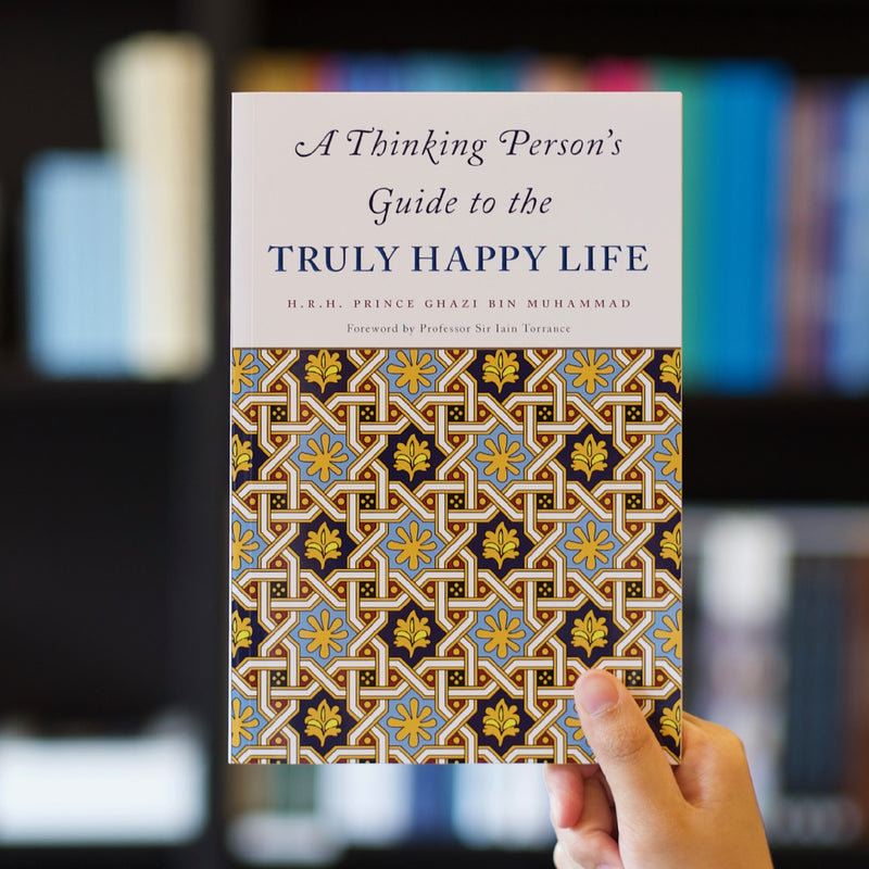 A Thinking Person's Guide to the Truly Happy Life