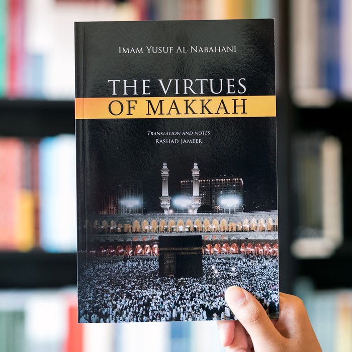 The Virtues of Makkah