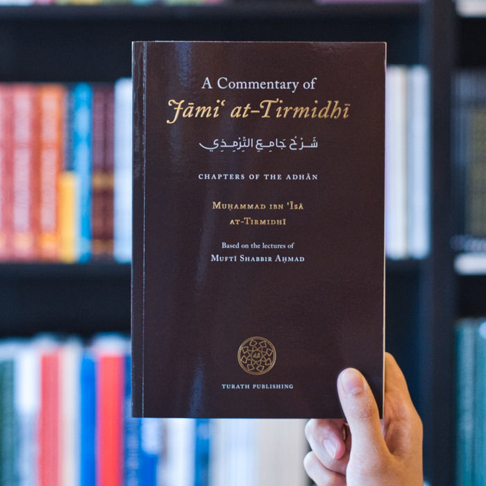 A Commentary of Jami at-Tirmidhi Chapters on the Adhan