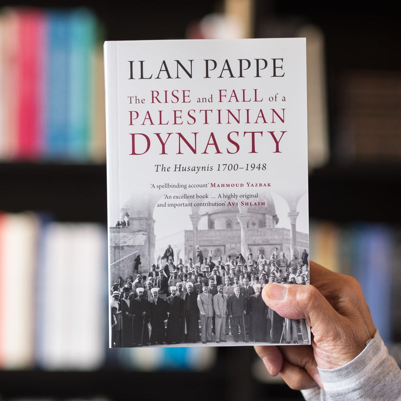 The Rise and Fall of a Palestinian Dynasty